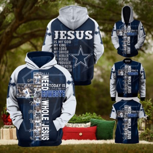 All I Need Today Is Little Bit Dallas Cowboys And Whole Lots Of Jesus 3d Hoodie