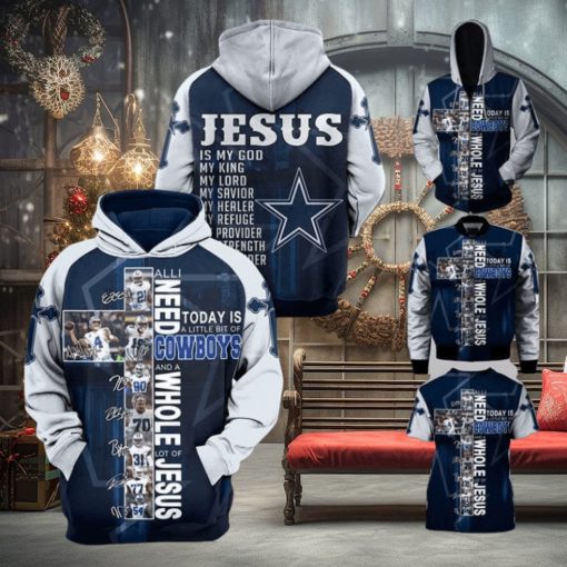 All I Need Today Is Little Bit Dallas Cowboys And Whole Lots Of Jesus 3d Hoodie