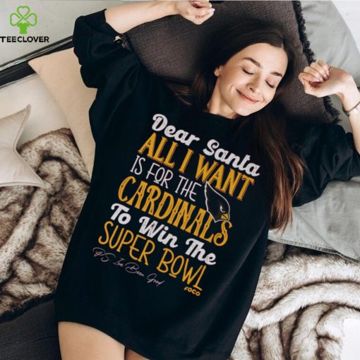 All I Want Arizona Cardinals  T Shirt