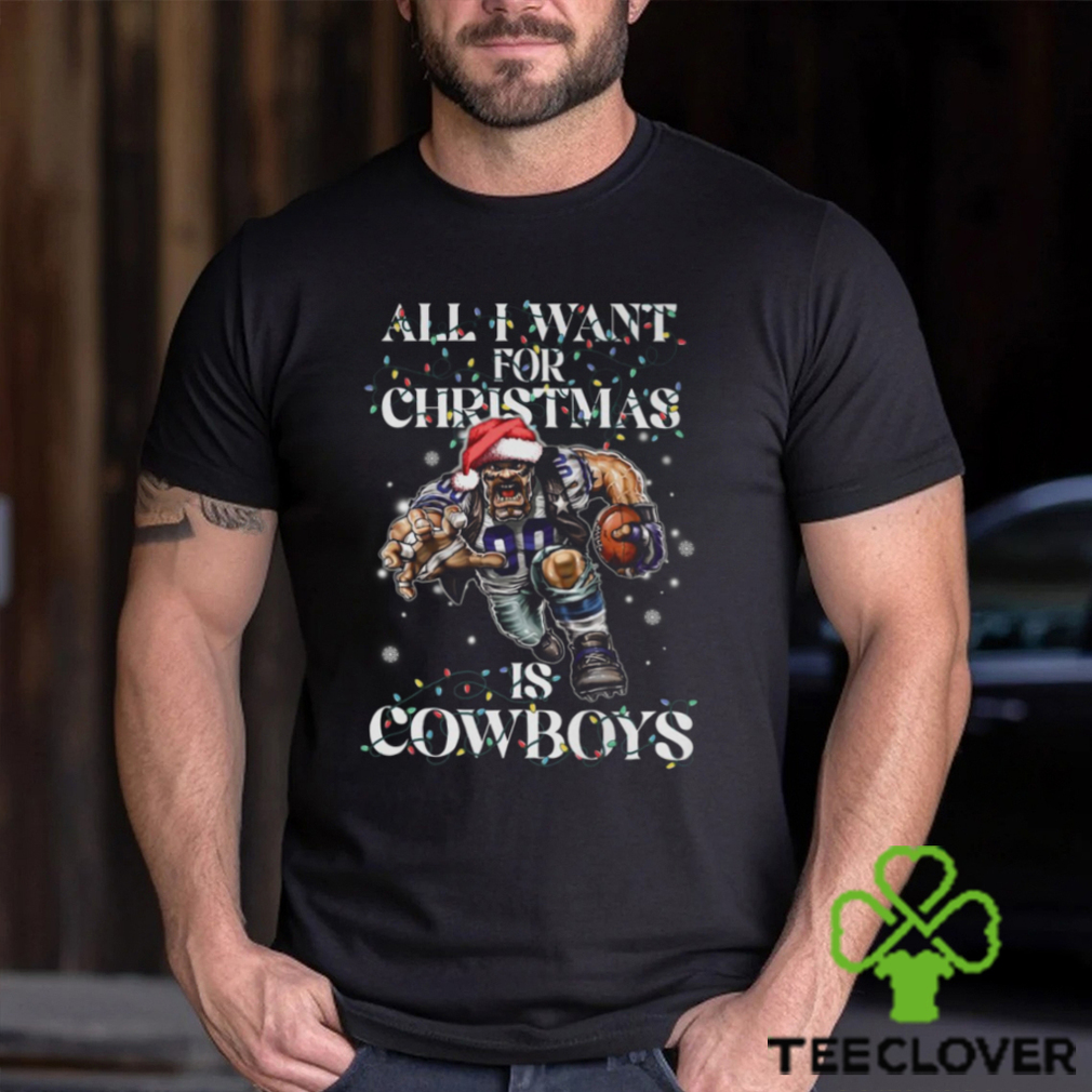 All I Want For Chrismas Is Cowboys Shirt All I Want For Chrismas Is Cowboys Shirt