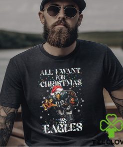 All I Want For Chrismas Is Eagles Shirt