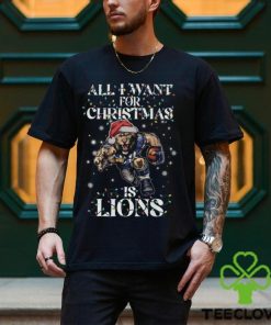All I Want For Chrismas Is Lions Shirt