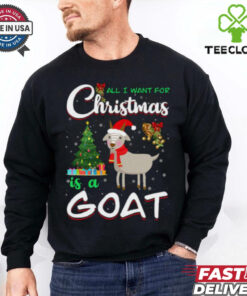 All I Want For Christmas Is A Goat shirt
