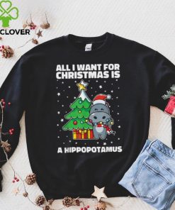 All I Want For Christmas Is A Hippopotamus Ugly Xmas Shirt
