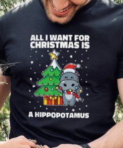 All I Want For Christmas Is A Hippopotamus Ugly Xmas Shirt