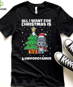 All I Want For Christmas Is A Hippopotamus Ugly Xmas Shirt