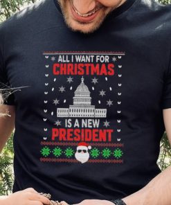 All I Want For Christmas Is A New President Santa Claus Christmas Ugly Sweathoodie, sweater, longsleeve, shirt v-neck, t-shirt