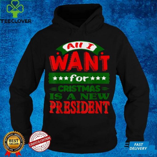 All I Want For Christmas Is A New President Ugly Xmas Pajama T Shirts