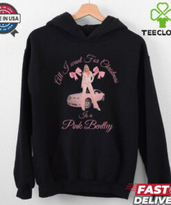 All I Want For Christmas Is A Pink Bentley Shirt