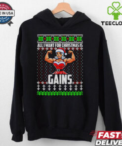 All I Want For Christmas Is Gains Sexy Christmas gym ugly christmas shirt