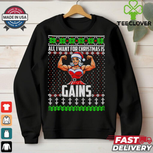 All I Want For Christmas Is Gains Sexy Christmas gym ugly christmas shirt
