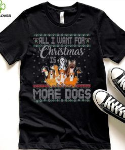 All I Want For Christmas Is More Dogs Ugly Xmas Thoodie, sweater, longsleeve, shirt v-neck, t-shirt