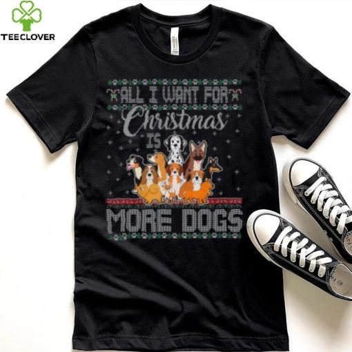 All I Want For Christmas Is More Dogs Ugly Xmas Thoodie, sweater, longsleeve, shirt v-neck, t-shirt