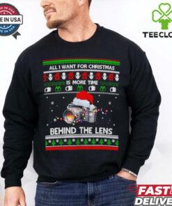 All I Want For Christmas Is More Time Behind The Lens shirt