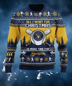 All I Want For Christmas Is More Time For Brewers Ugly Christmas Sweater