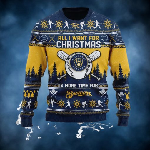 All I Want For Christmas Is More Time For Brewers Ugly Christmas Sweater