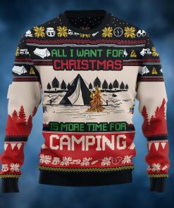 All I Want For Christmas Is More Time For Camping Ugly Christmas Sweater