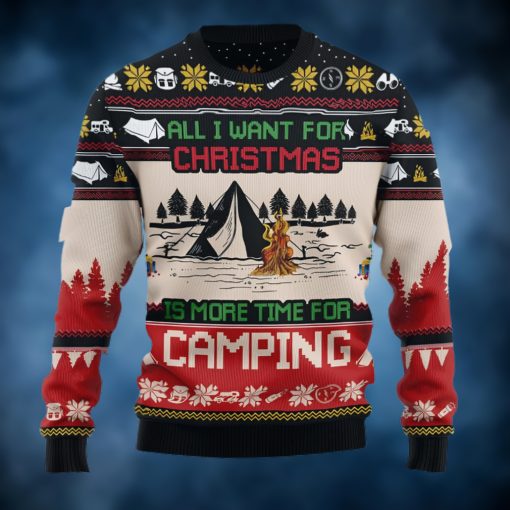 All I Want For Christmas Is More Time For Camping Ugly Christmas Sweater