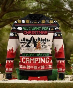All I Want For Christmas Is More Time For Camping Ugly Sweater Christmas Party
