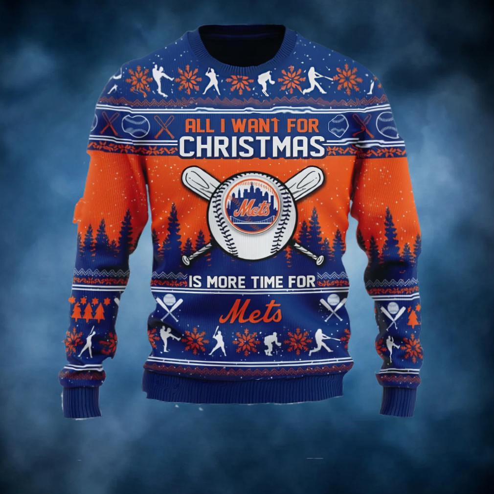 All I Want For Christmas Is More Time For Mets Ugly Christmas Sweater
