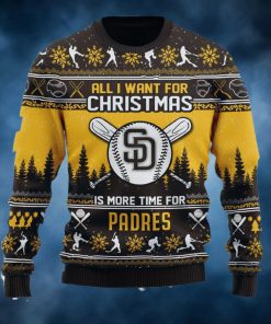 All I Want For Christmas Is More Time For Padres Ugly Christmas Sweater