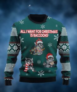 All I Want For Christmas Is Raccoons Ugly Christmas Sweater