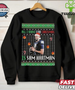 All I Want For Christmas Is Sam Hartman Christmas Ugly Shirt