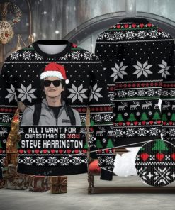 All I Want For Christmas Is Steve Harrington Christmas Steve Harrington Christmas Ugly Sweater