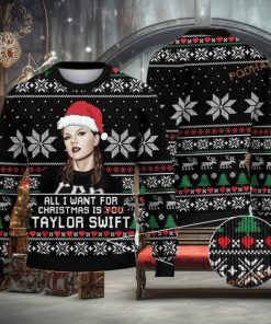 All I Want For Christmas Is Taylor Swift Best Funny Ugly Sweater