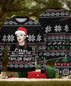 All I Want For Christmas Is Taylor Swift Best Funny Ugly Sweater