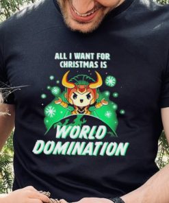 All I Want For Christmas Is World Domination Shirt t shirt