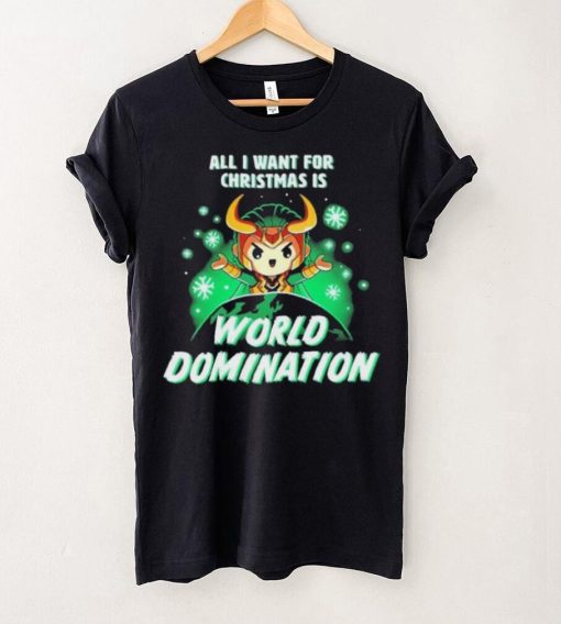 All I Want For Christmas Is World Domination Shirt t shirt