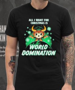 All I Want For Christmas Is World Domination Shirt t shirt
