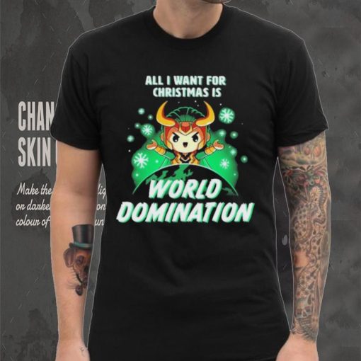 All I Want For Christmas Is World Domination Shirt t shirt