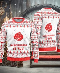 All I Want For Christmas Is You Christmas Unisex Ugly Sweater