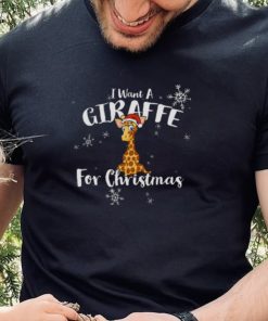 All I Want Is A Giraffe For Christmas shirt