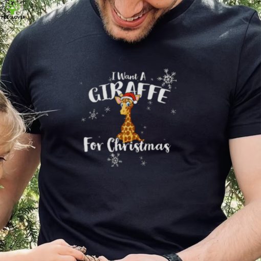 All I Want Is A Giraffe For Christmas hoodie, sweater, longsleeve, shirt v-neck, t-shirt