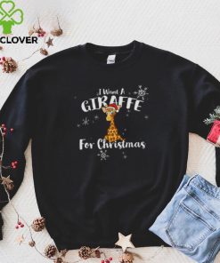 All I Want Is A Giraffe For Christmas hoodie, sweater, longsleeve, shirt v-neck, t-shirt