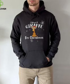 All I Want Is A Giraffe For Christmas hoodie, sweater, longsleeve, shirt v-neck, t-shirt