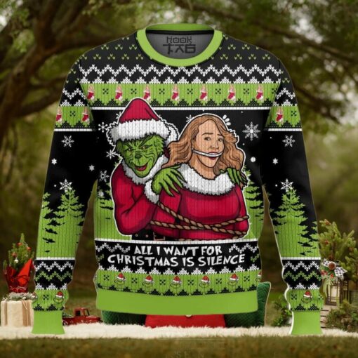 All I Want Is Silence Grnch Christmas Ugly Sweater
