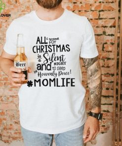 All I Want for Christmas Shirt, Mom Life Shirt