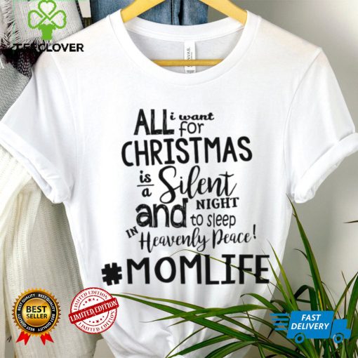 All I Want for Christmas Shirt, Mom Life Shirt