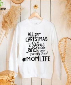 All I Want for Christmas Shirt, Mom Life Shirt