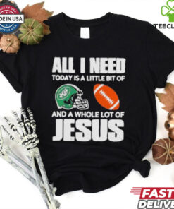 All I need Today is a little bit of New York Jets and a whole lot of Jesus helmet shirt