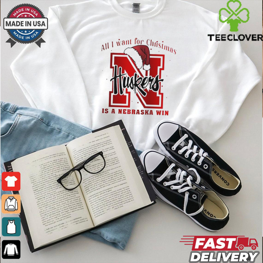 All I want for Christmas is Nebraska Cornhuskers win shirt All I want for Christmas is Nebraska Cornhuskers win shirt