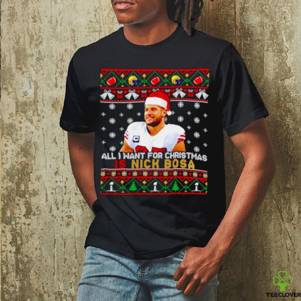 All I want for Christmas is Nick Bosa ugly Christmas shirt All I want for Christmas is Nick Bosa ugly Christmas shirt