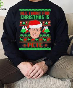 All I want for Christmas is Pete Buttigieg shirt