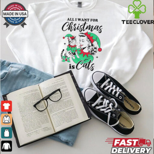 All I want for Christmas is cats shirt