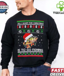 All I want for Christmas is to go fishing shirt