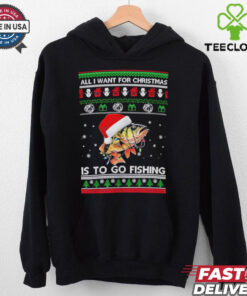 All I want for Christmas is to go fishing shirt